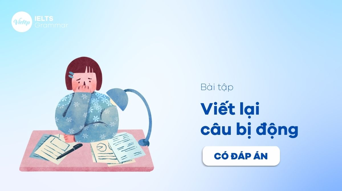 Bài tập viết lại câu bị động