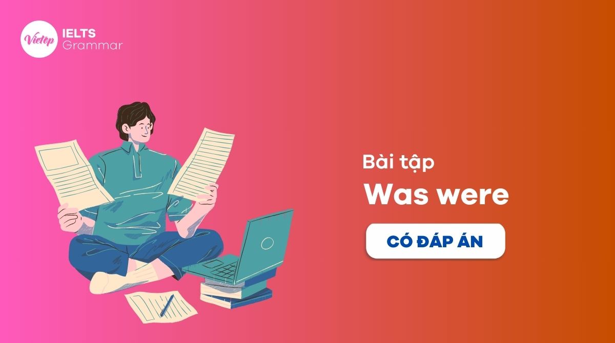 Bài tập was were