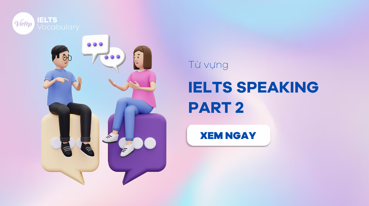 Vocabulary for IELTS Speaking Part 2