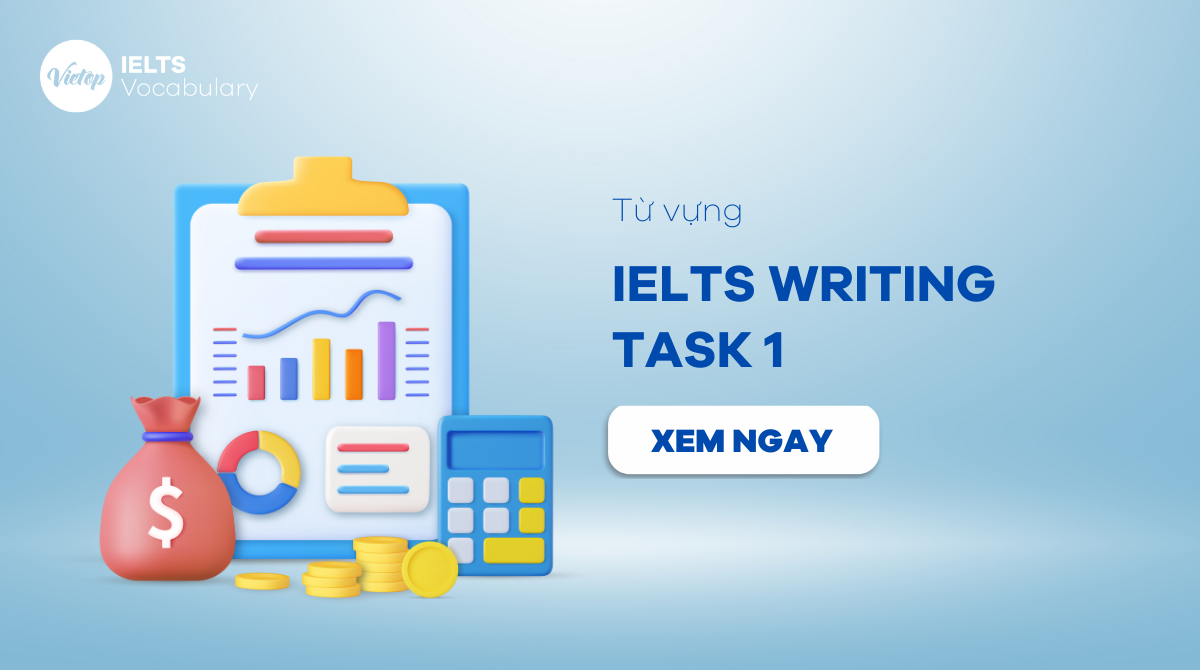 từ vựng IELTS Writing Task 1