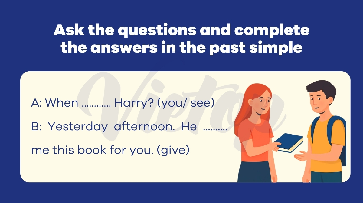 Ask the questions and complete the answers