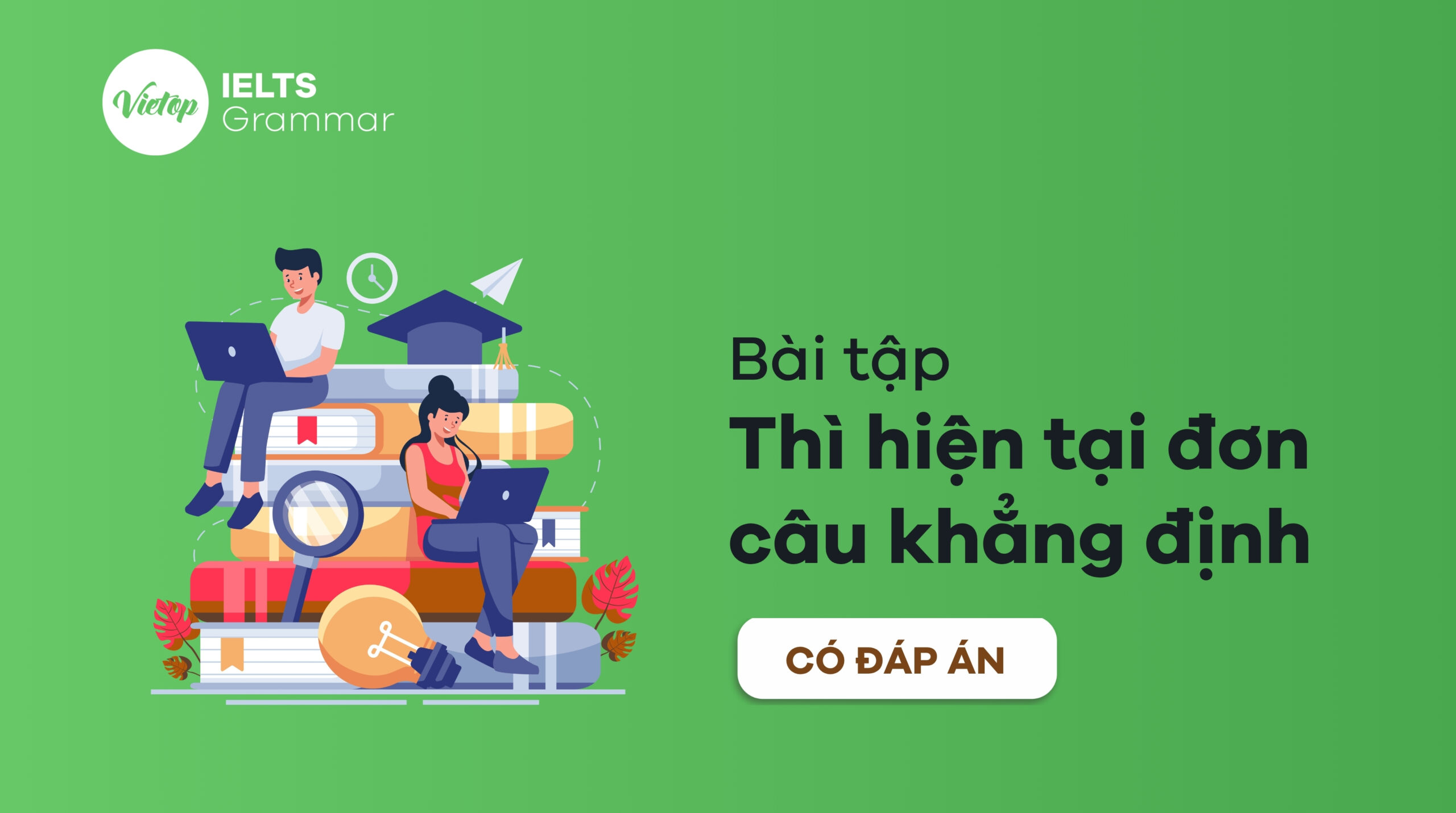 Bài tập thì hiện tại đơn câu khẳng định
