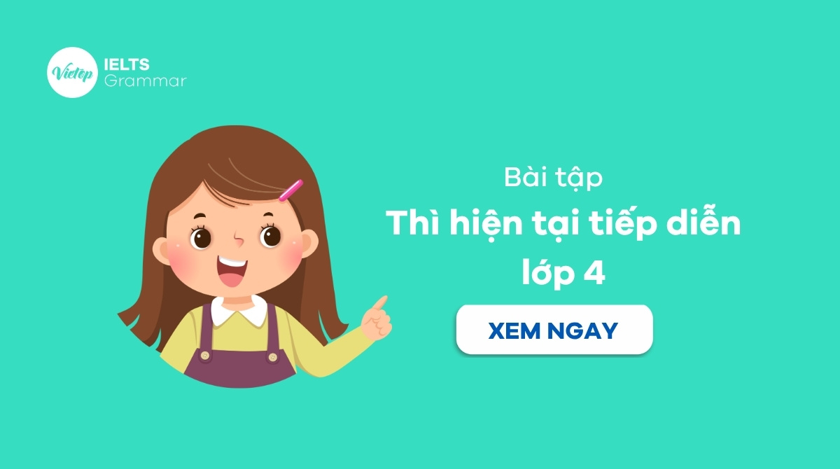 Bài tập thì hiện tại tiếp diễn lớp 4