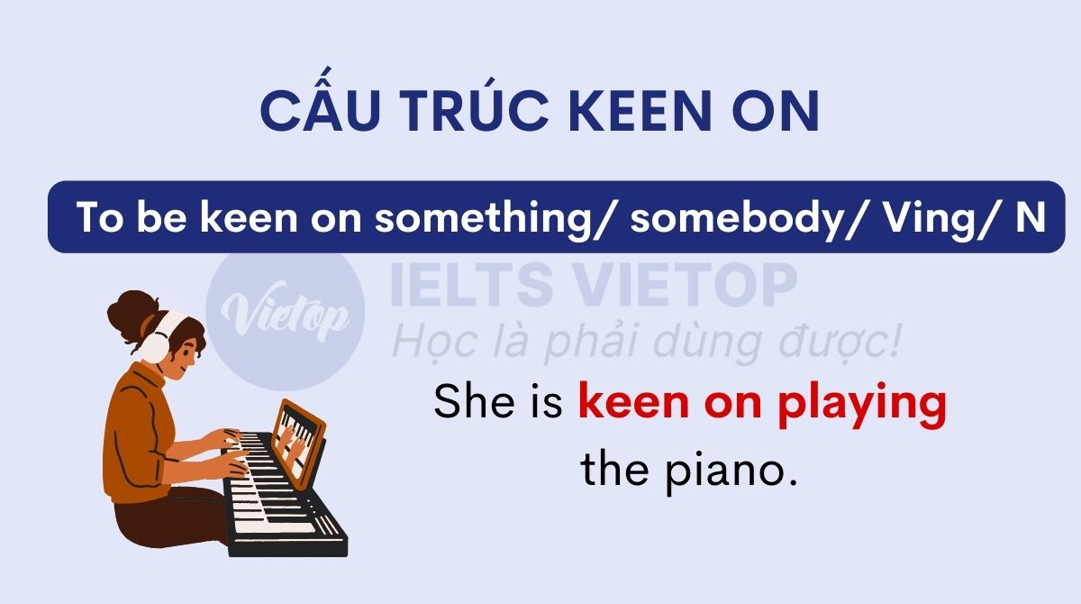 Giải đáp keen on to V hay Ving? Cấu trúc keen on là gì