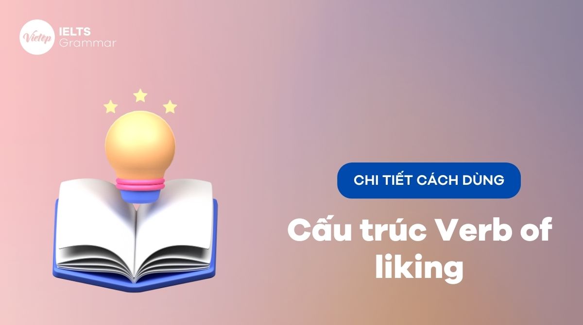 Cấu trúc verb of liking