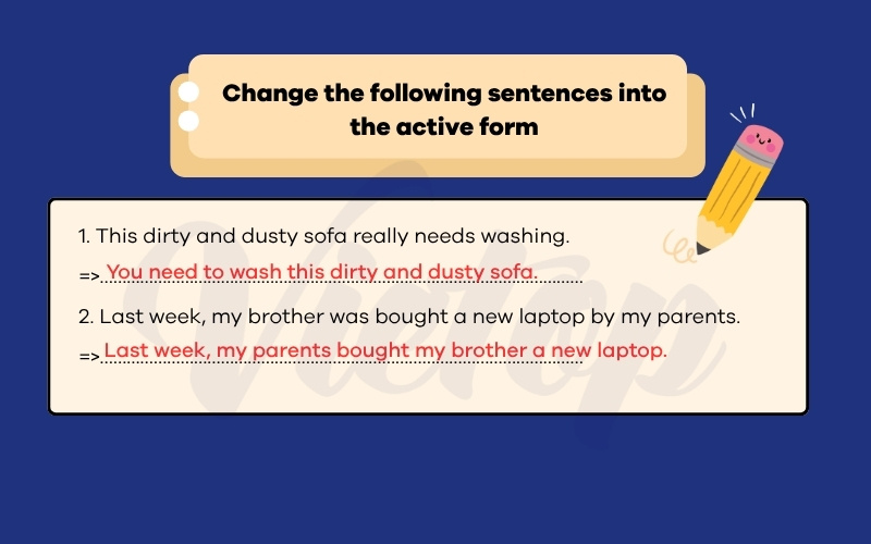 Change the following sentences into the active form 2