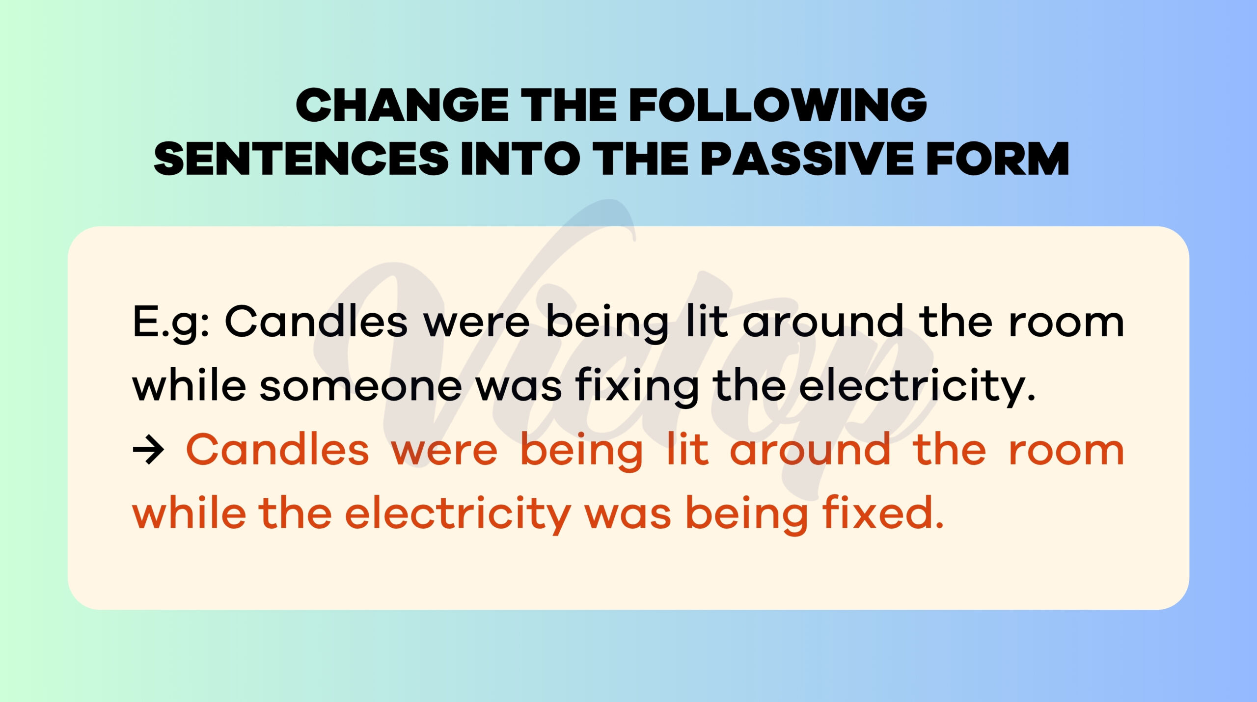 Change the following sentences