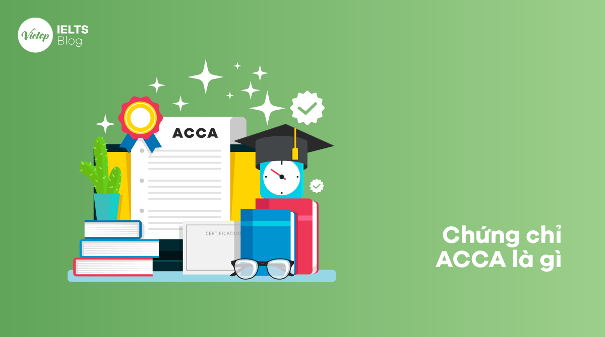 Chứng chỉ ACCA là gì?