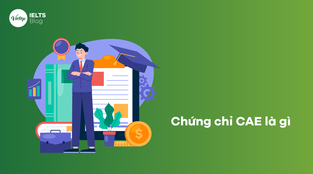 Chứng chỉ CAE là gì