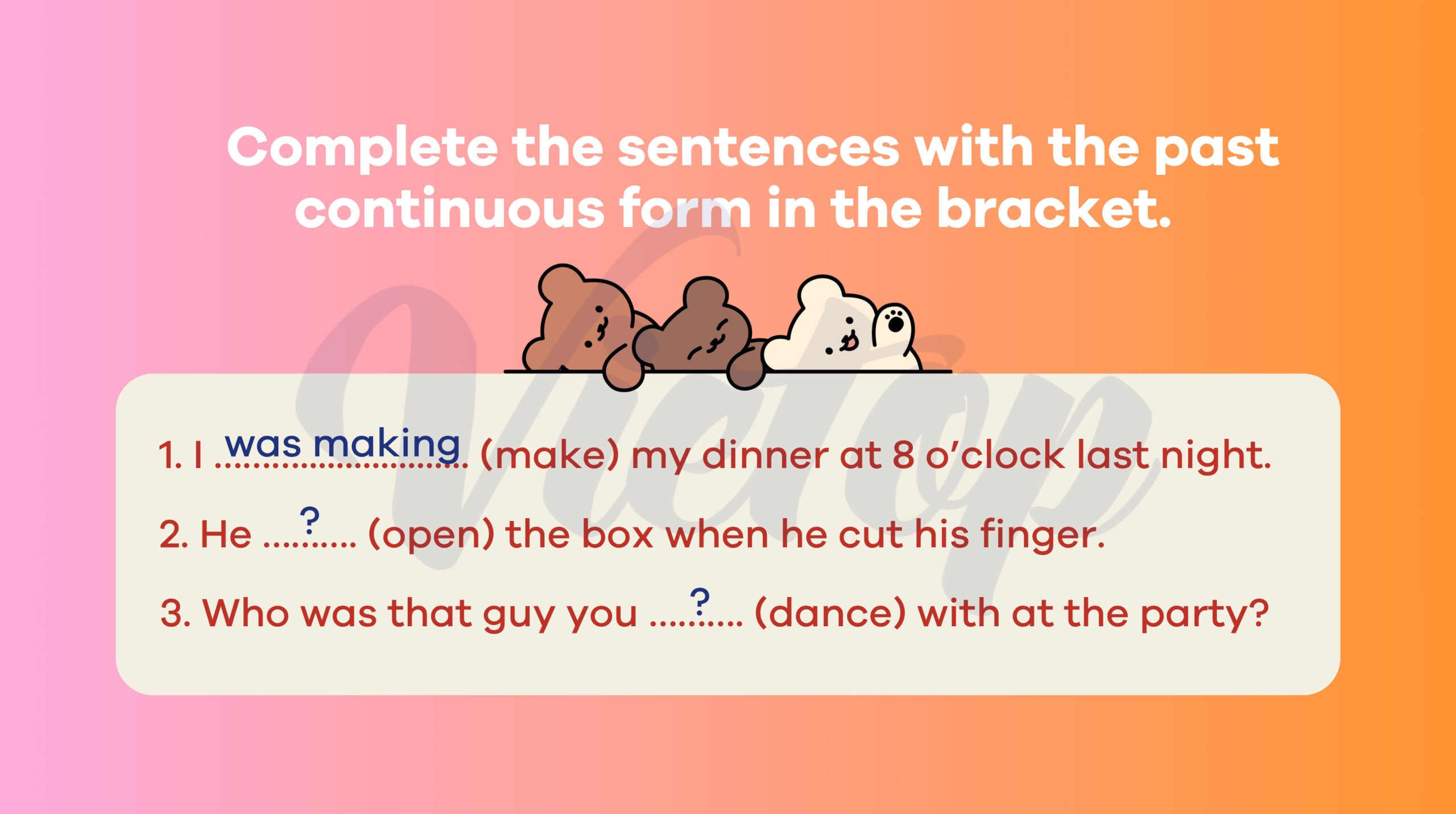 Complete the sentences with the past continuous form in the bracket