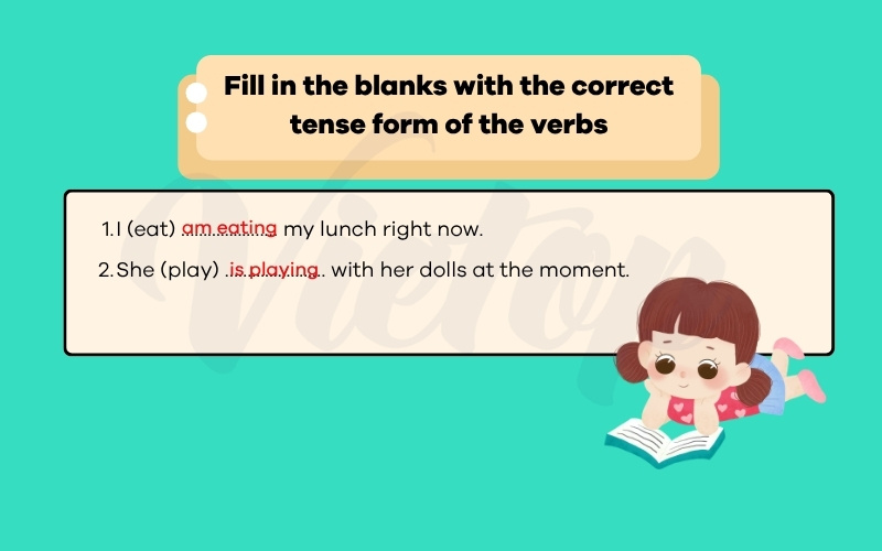 Fill in the blanks with the correct tense form of the verbs