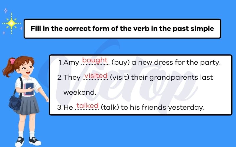 Fill in the correct form of the verb in the past simple