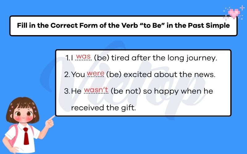 Fill in the correct form of the verb “to be” in the Past Simple