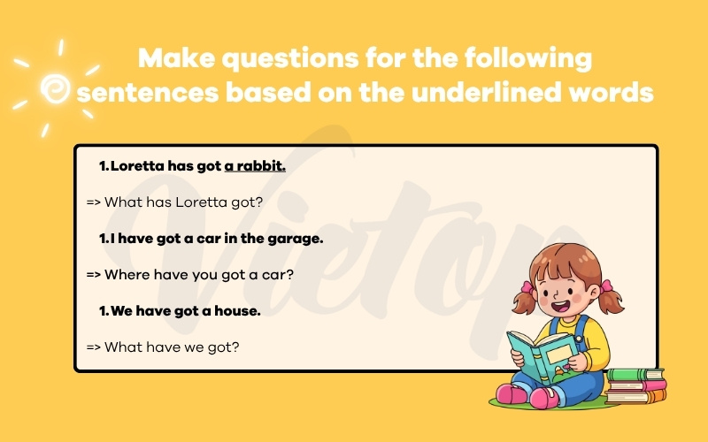 Make questions for the following sentences based on the underlined words