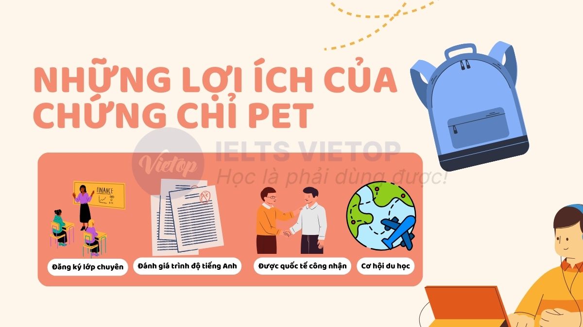 Những lợi ích mà chứng chỉ PET mang lại cho học sinh là gì? 