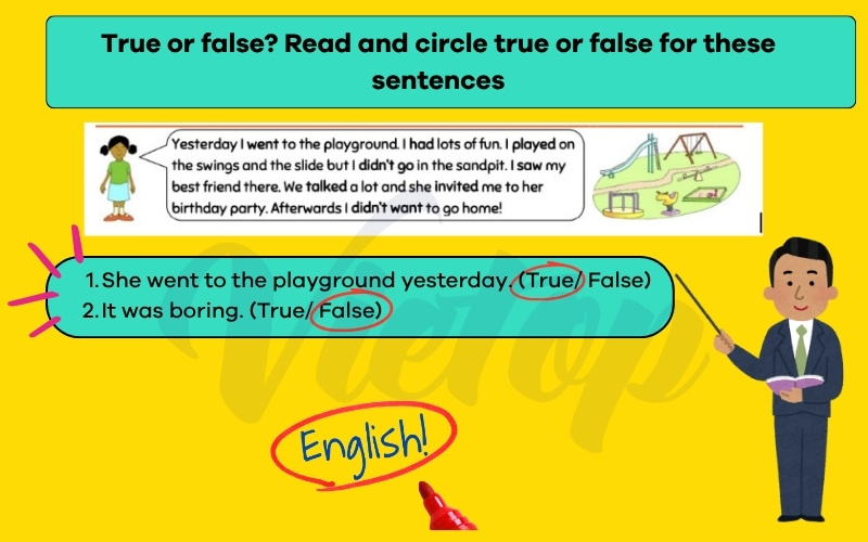 True or false? Read and circle true or false for these sentences
