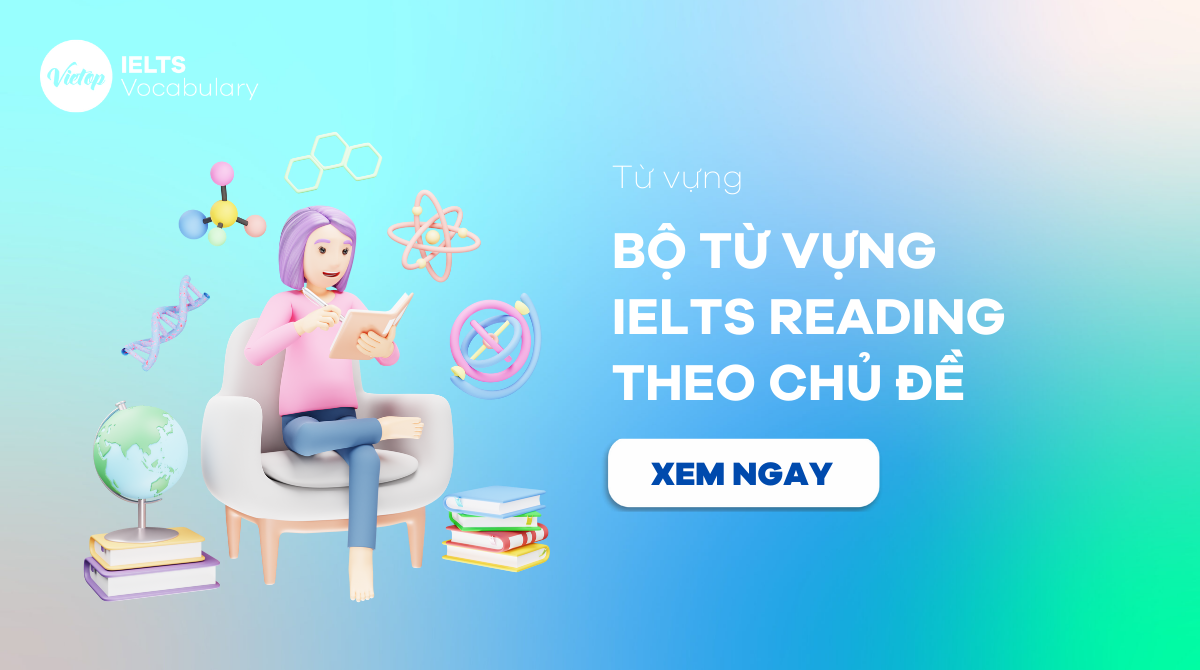 Từ vựng IELTS Reading