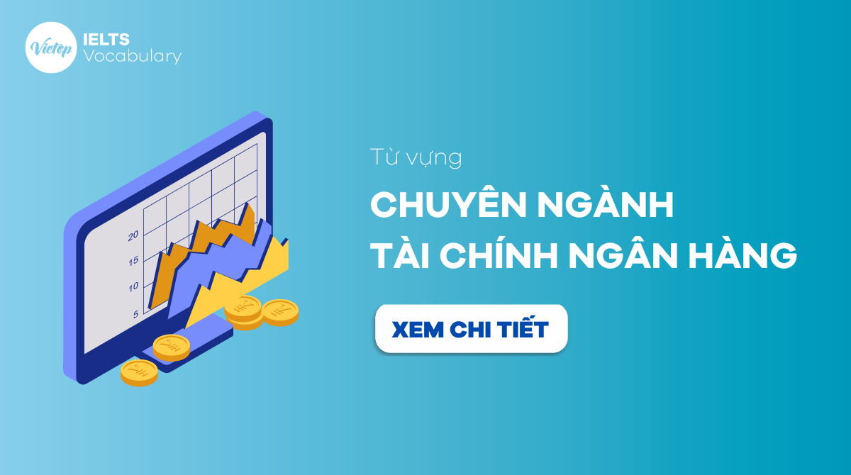 từ vựng tiếng Anh chuyên ngành Tài chính ngân hàng