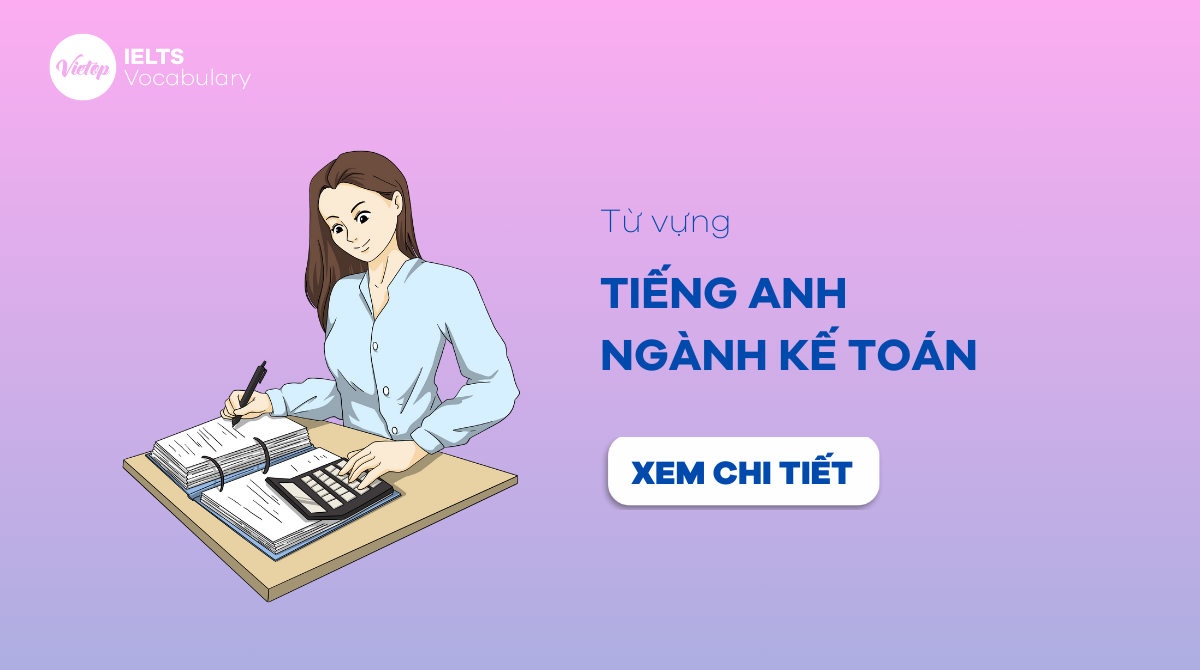 Từ vựng tiếng Anh chuyên ngành Kế toán