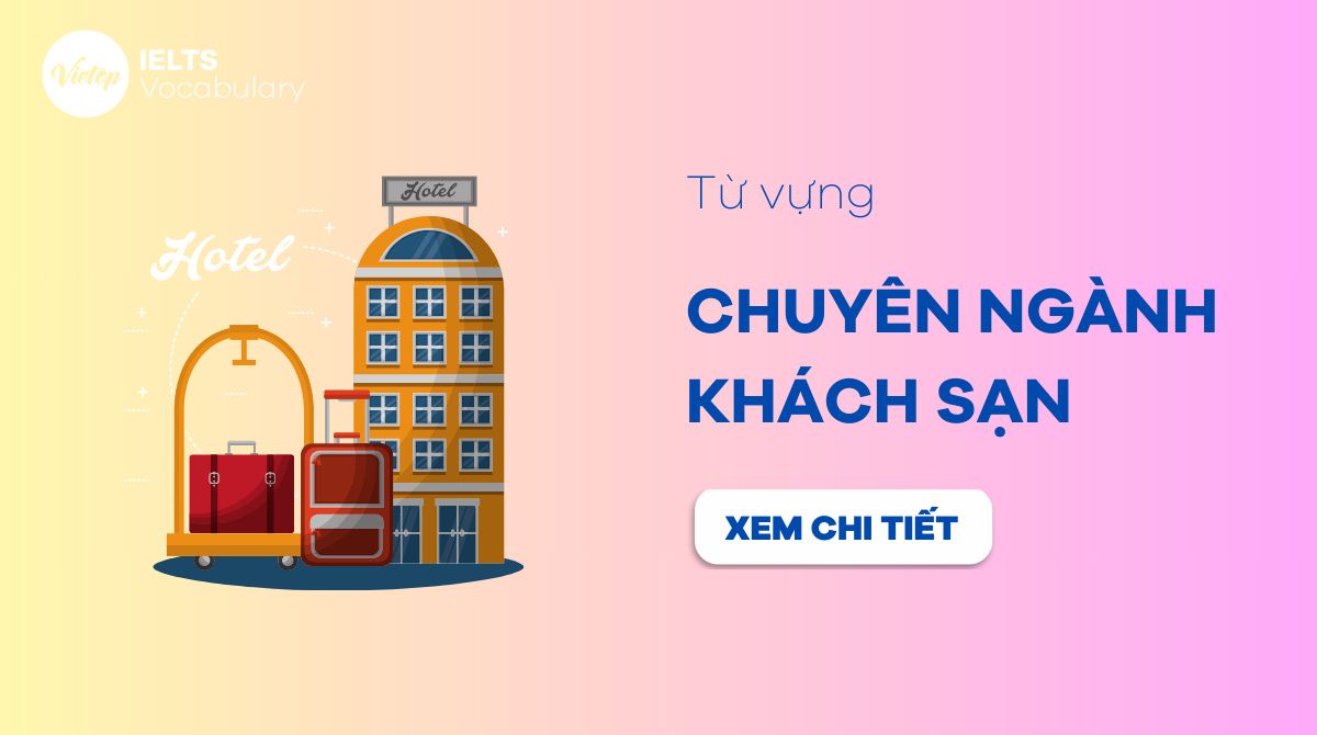 từ vựng tiếng Anh chuyên ngành khách sạn