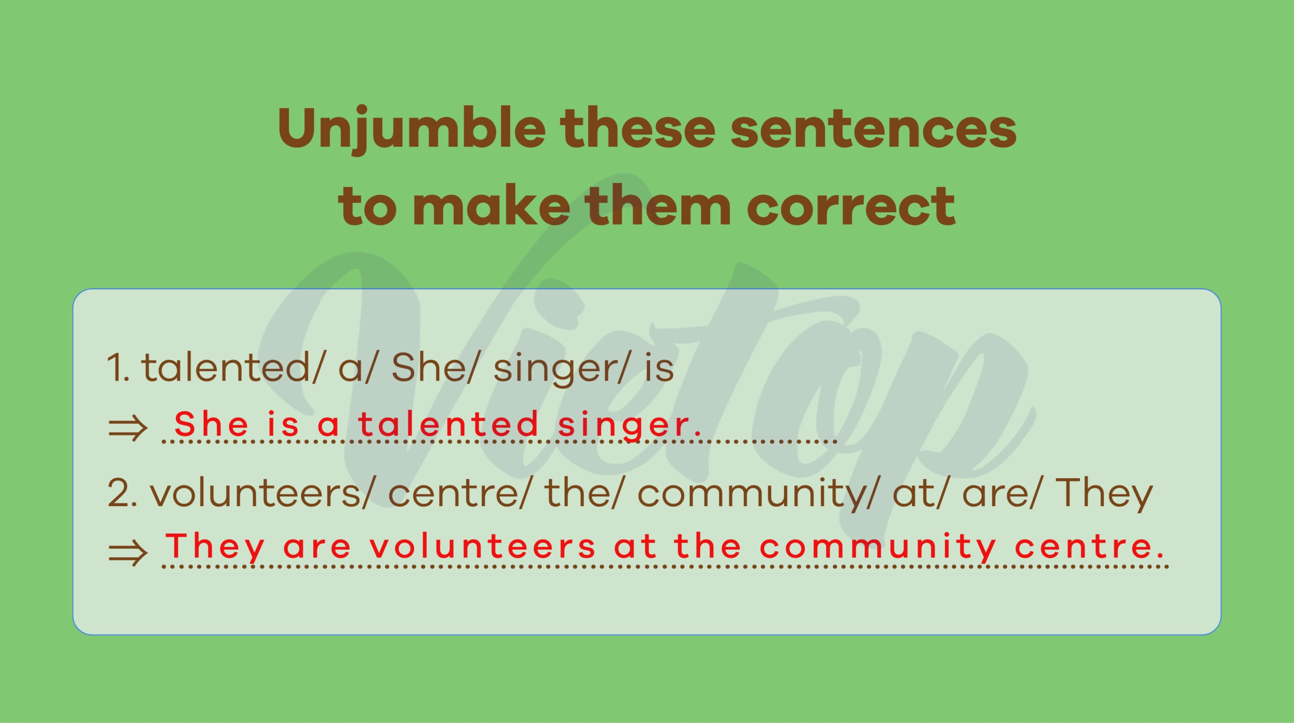 Unjumble these sentences