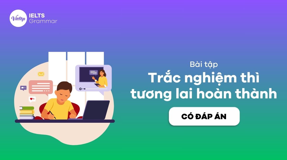 Bài tập trắc nghiệm thì tương lai hoàn thành