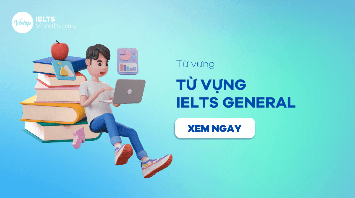 từ vựng ielts general