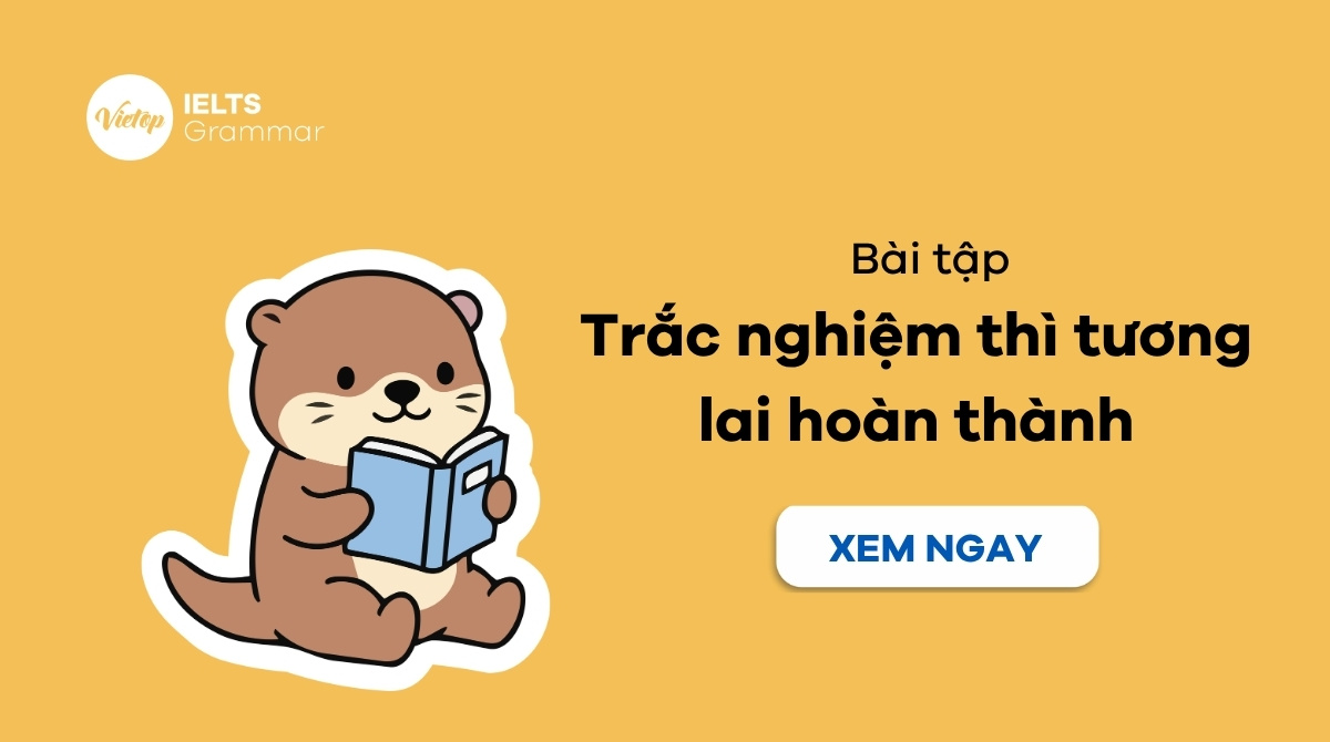 Bài tập trắc nghiệm thì tương lai hoàn thành