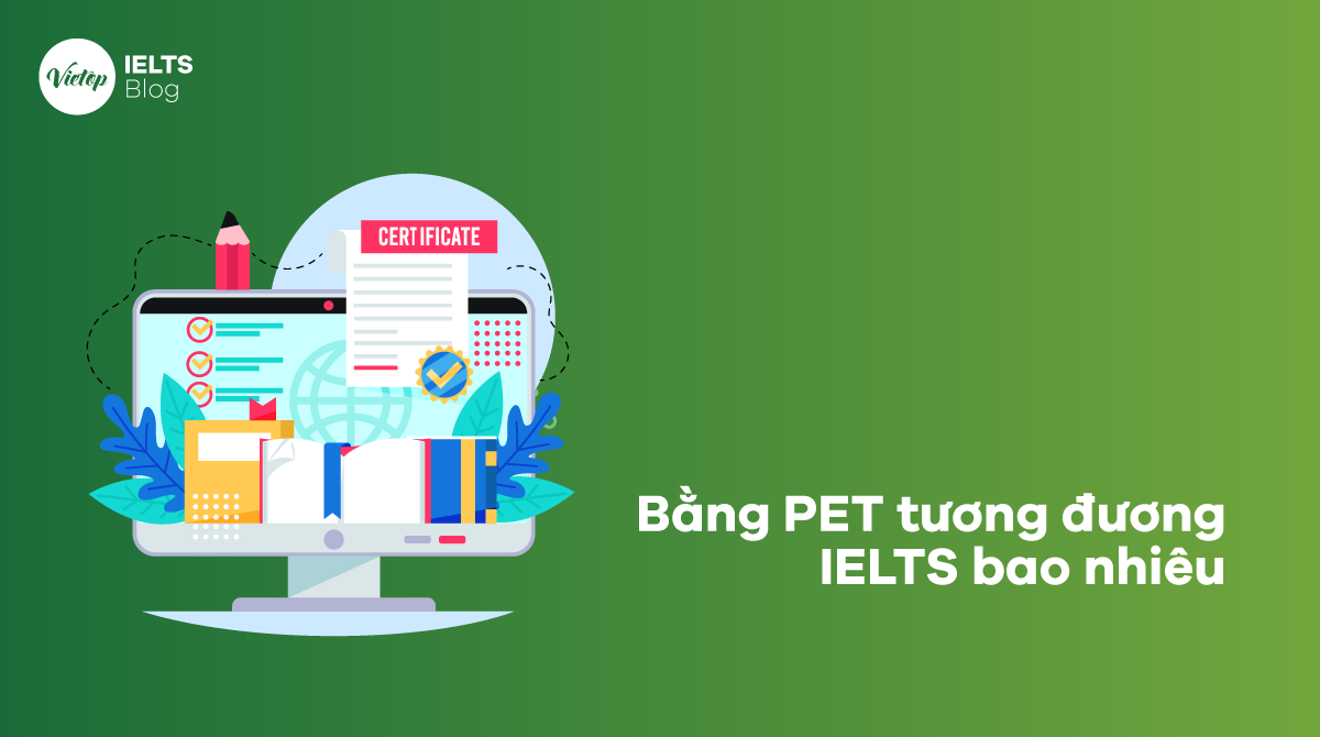 Bằng PET tương đương IELTS bao nhiêu