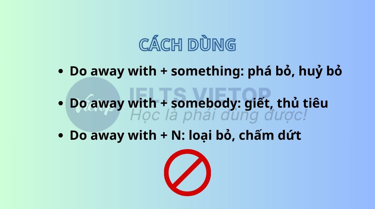 Cách dùng do away with