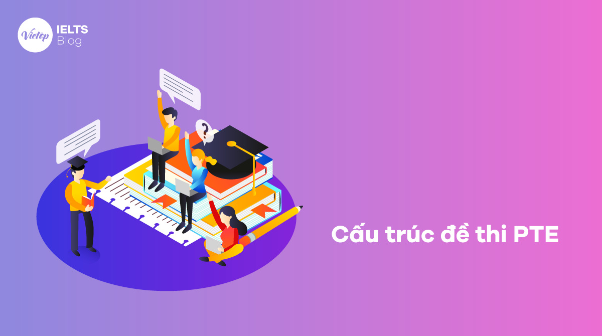 Cấu trúc đề thi PTE