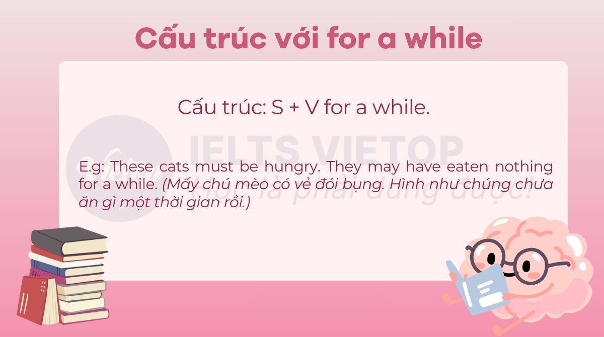 Cấu trúc for a while