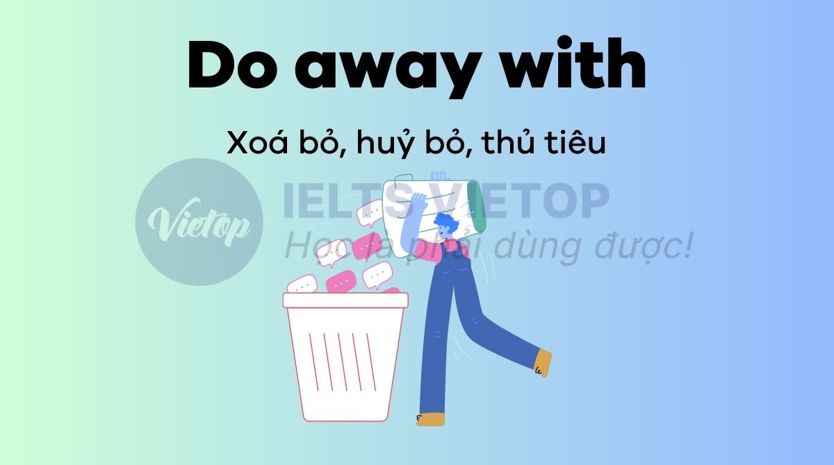 Do away with là gì