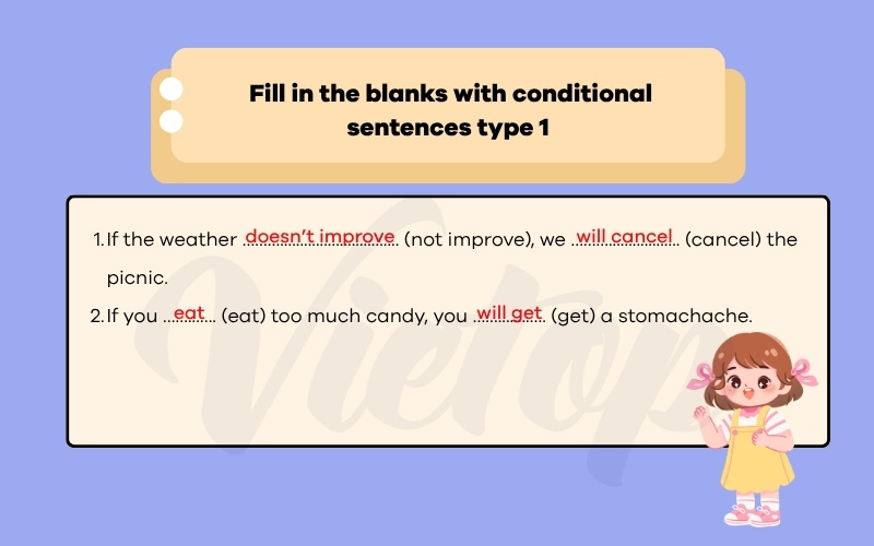 Fill in the blanks with conditional sentences type 1