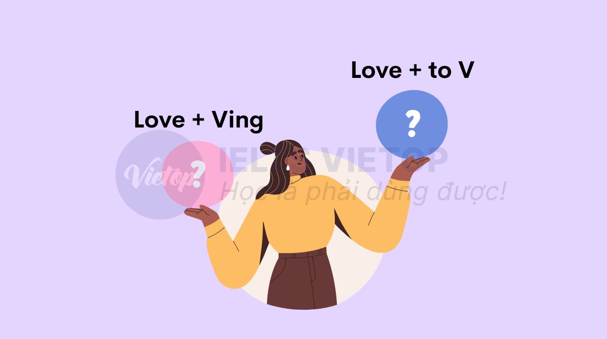 Giải đáp love to V hay Ving