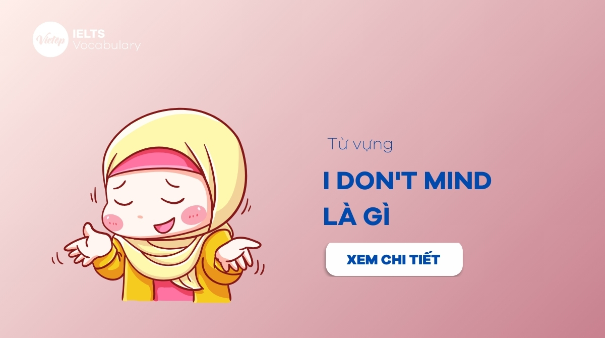 I don't mind là gì