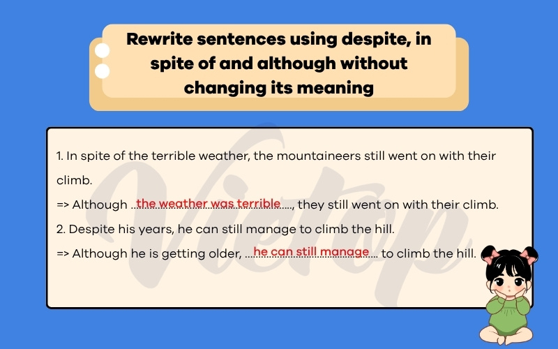 Rewrite sentences using despite in spite of and although without changing its meaning