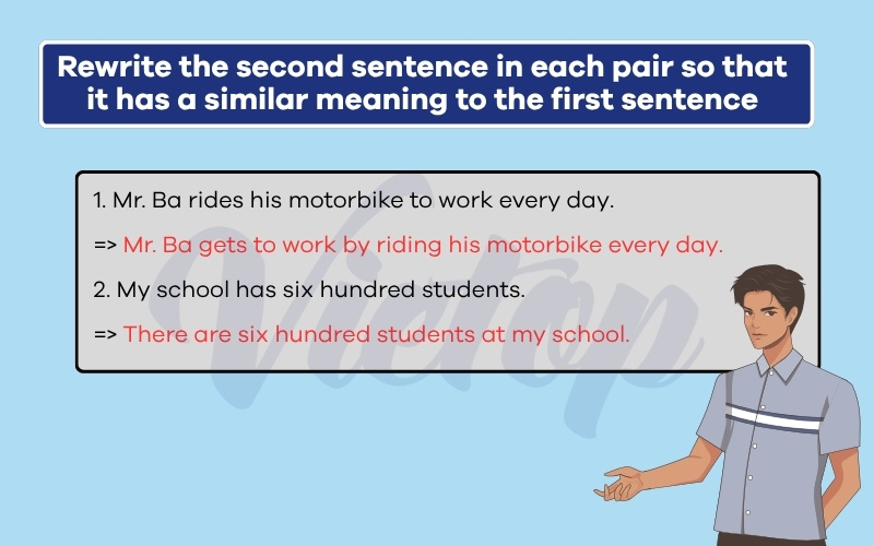 Rewrite the second sentence in each pair so that it has a similar meaning to the first sentence