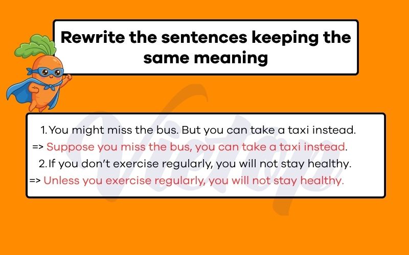 Rewrite the sentences keeping the same meaning