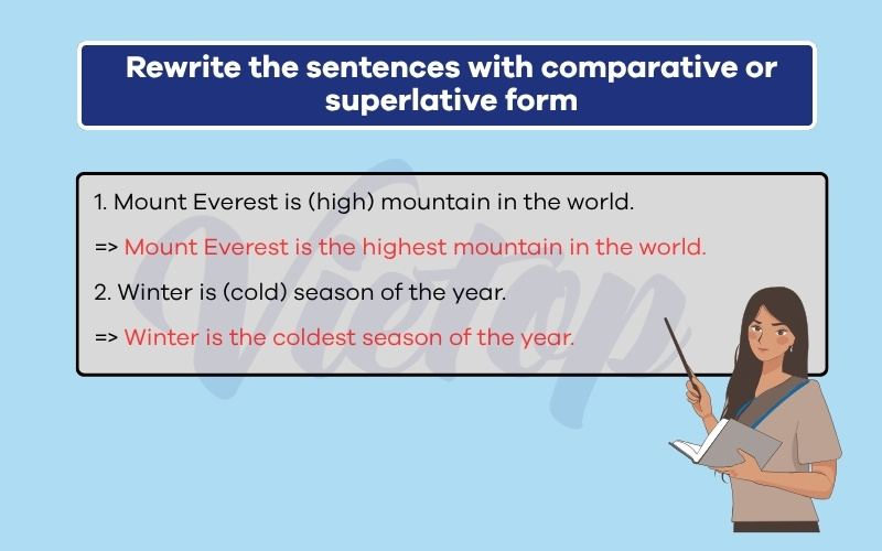 Rewrite the sentences with comparative or superlative form