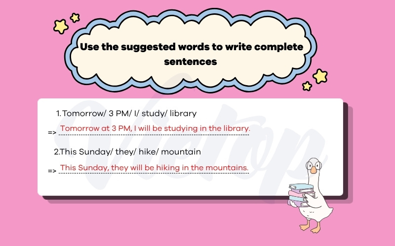 Use the suggested words to write complete sentences