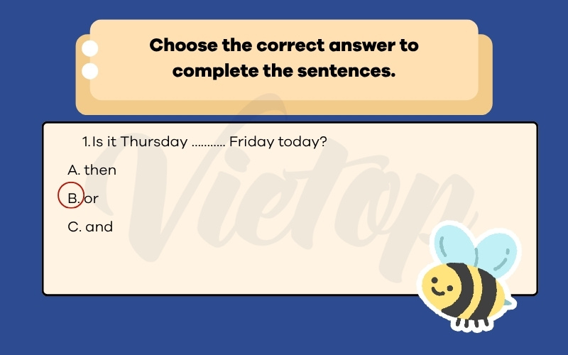 Choose the correct answer to complete the sentences