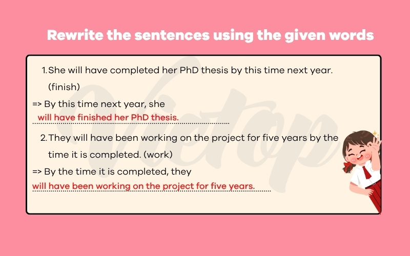 Rewrite the sentences using the given words