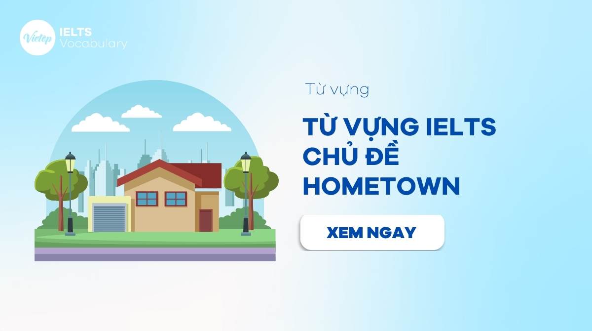 từ vựng ielts chủ đề hometown