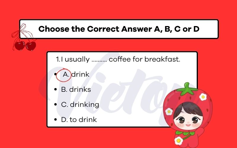 Choose the Correct Answer A, B, C or D