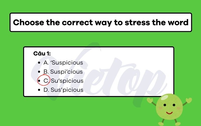 Choose the correct way to stress the word