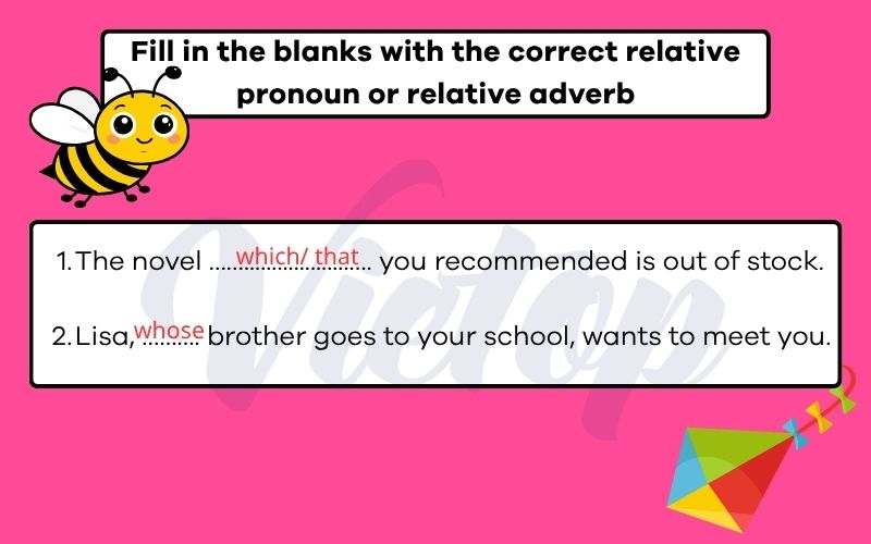 Fill in the blanks with the correct relative pronoun or relative adverb