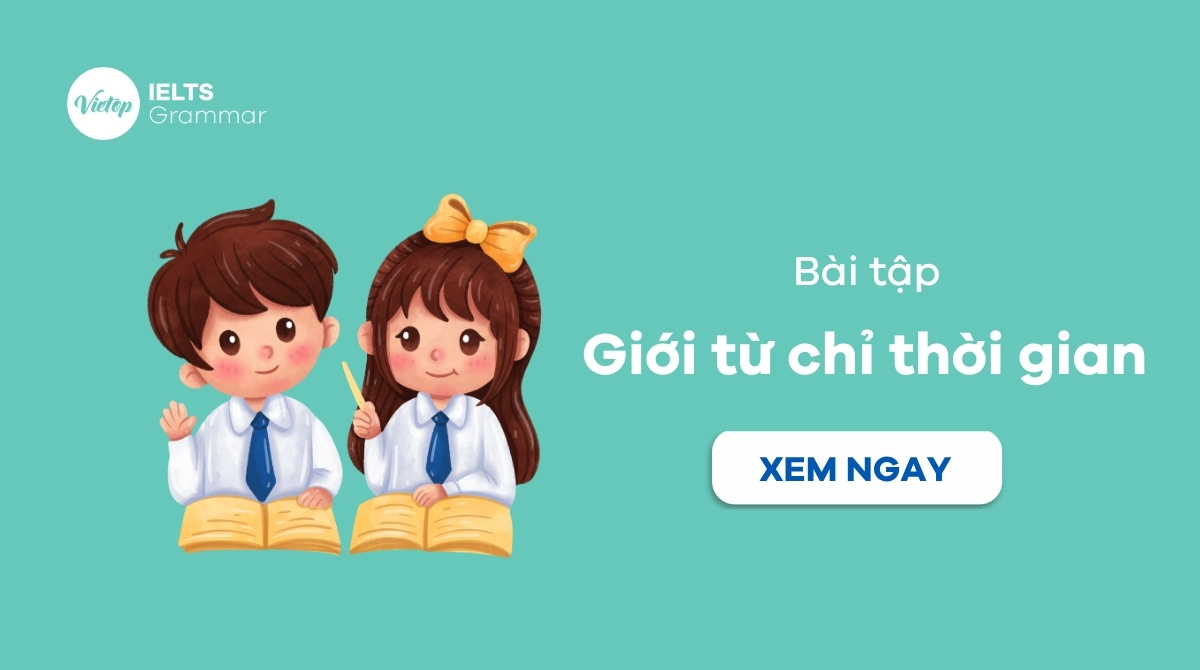 Bài tập giới từ chỉ thời gian