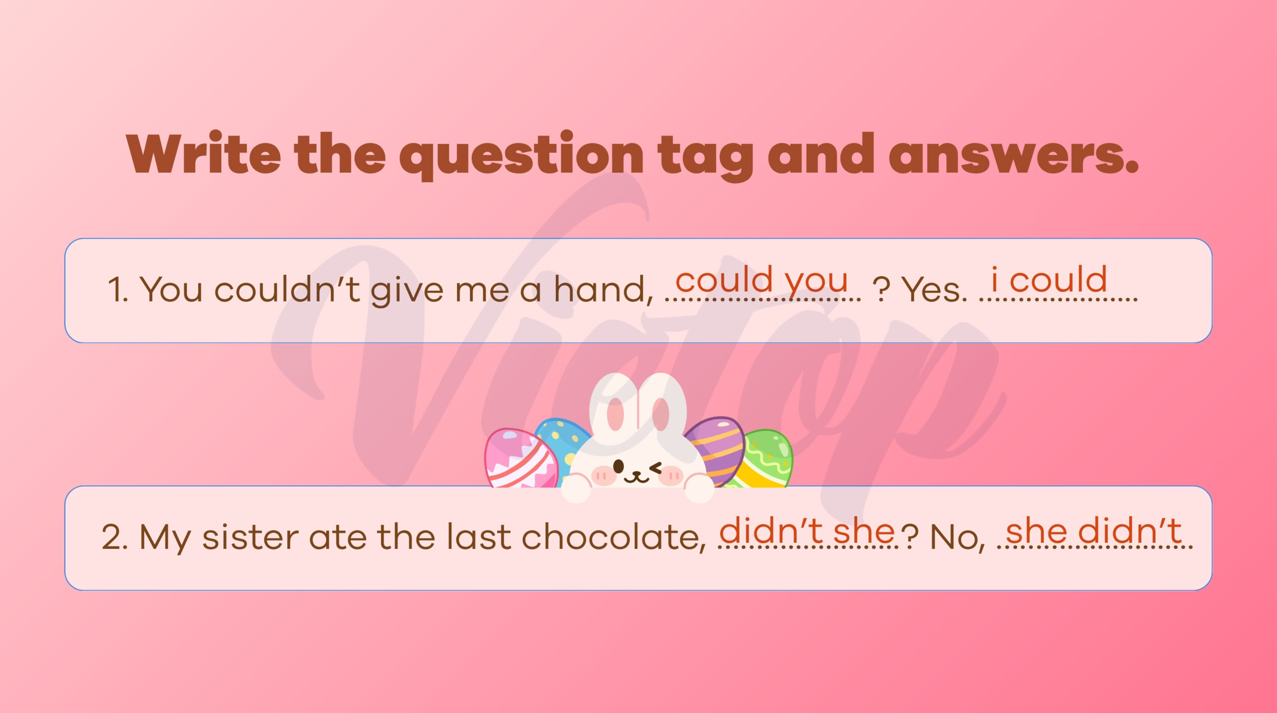 Write the question tag and answer