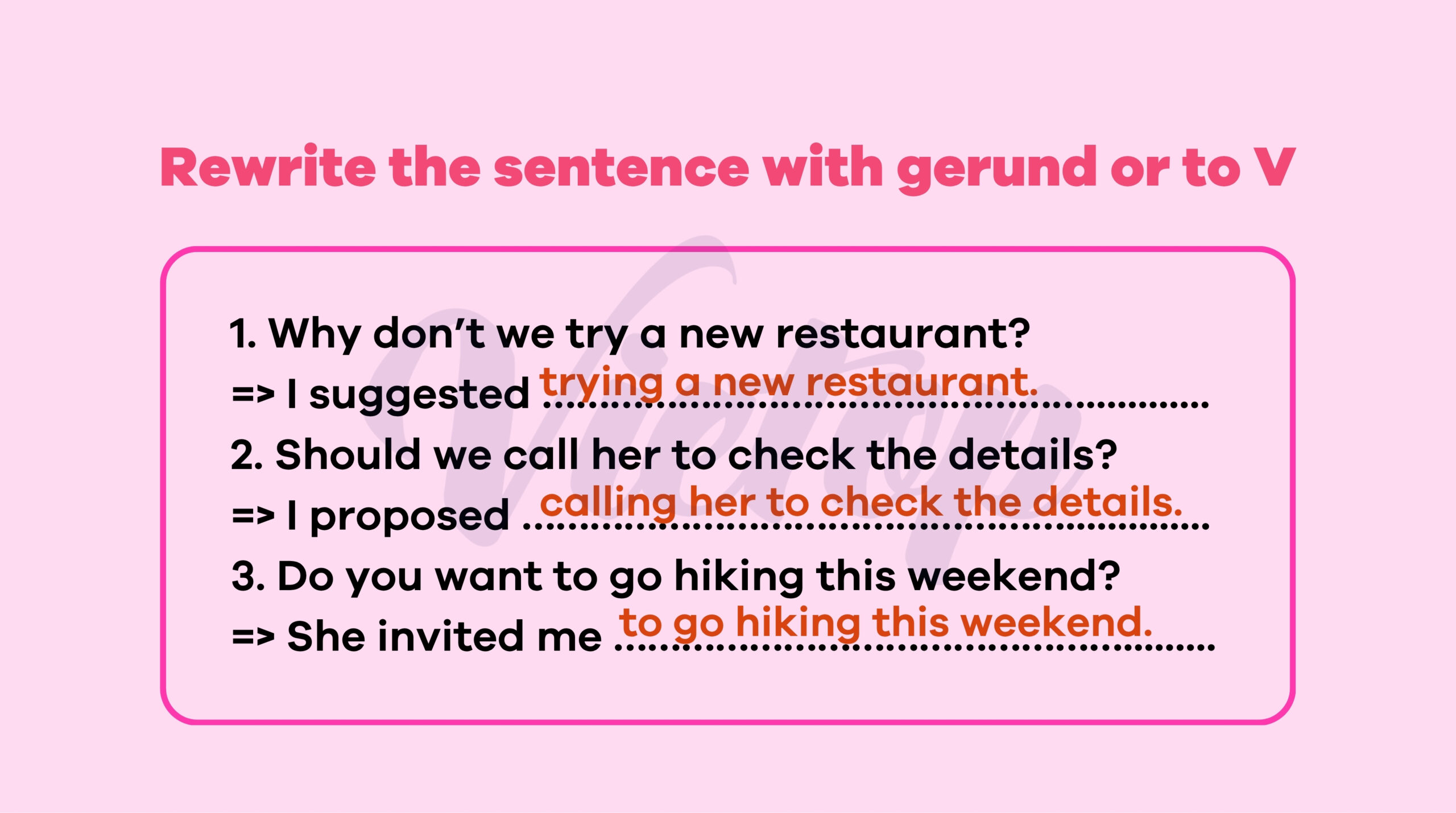 Rewrite the sentence with gerund or to V